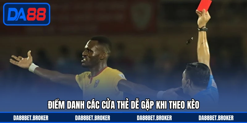 Kèo Thẻ Phạt DA88 - Đọc Trận Theo Va Chạm Cực Thú Vị