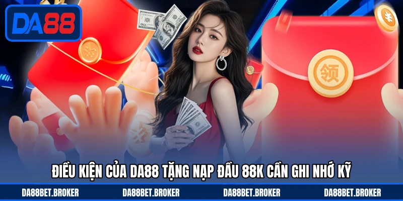 DA88 Tặng Nạp Đầu 88K - Nhận Ưu Đãi Cho Tài Khoản Mới