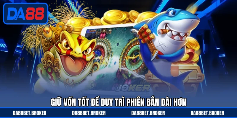 Chiến Thuật Bắn Cá DA88 - Tăng Tỷ Lệ Hạ Mục Tiêu Thông Minh
