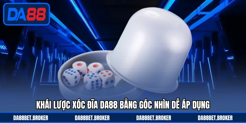 Xóc Đĩa DA88 - Sôi Động Từng Ván, Thưởng Về Liên Tục