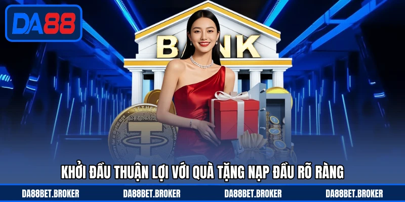 DA88 Tặng Nạp Đầu 88K - Nhận Ưu Đãi Cho Tài Khoản Mới
