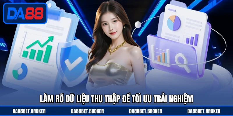 Quyền Riêng Tư DA88 - Bảo Vệ Dữ Liệu Và Thông Tin Cá Nhân