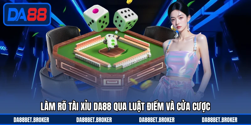 Tài Xỉu DA88 - Chơi Nhanh Thắng Gọn, Kèo Cược Bùng Nổ