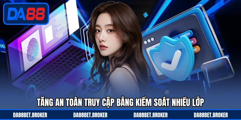 Chính Sách Bảo Mật DA88 - Bảo Vệ Dữ Liệu, An Tâm Trải Nghiệm