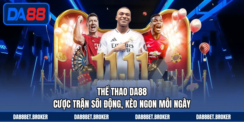 Thể Thao DA88 - Cược Trận Sôi Động, Kèo Ngon Mỗi Ngày