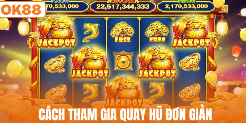Nổ Hũ OK88 - Cơ Hội Thắng Lớn Với Giải Jackpot Khủng