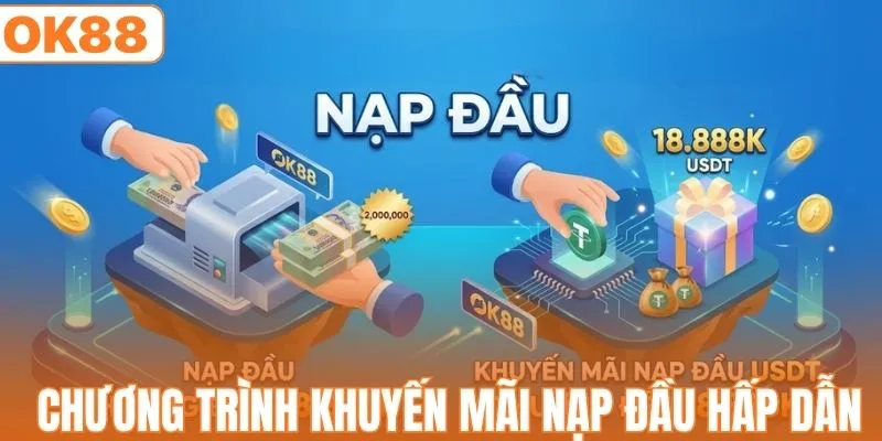 Top 2 Khuyến Mãi Nạp Đầu Siêu Hấp Dẫn - Thưởng 100%