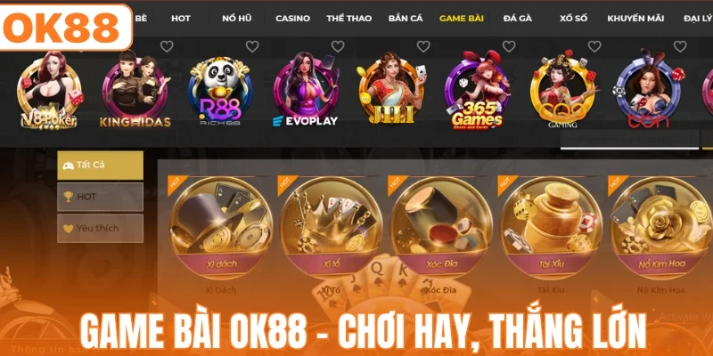 Game Bài OK88 - Chinh Phục Thế Giới Đổi Thưởng Bùng Nổ