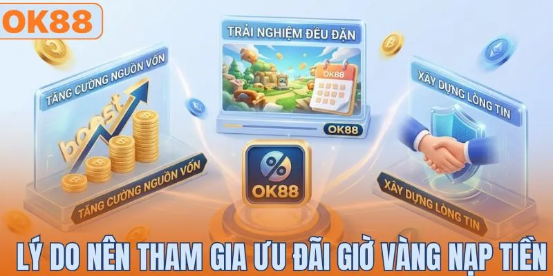 Khám Phá Giờ Vàng Nạp Tiền - Thưởng Lớn Ngay Từng Phút