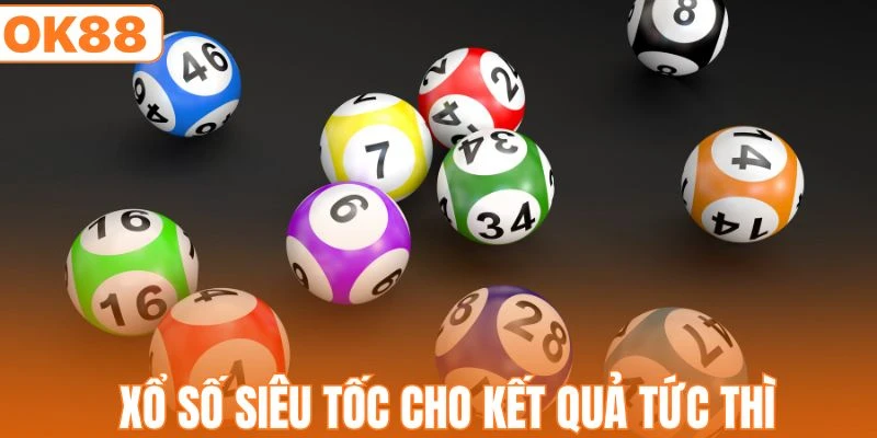 Xổ Số OK88 - Cơ Hội Phát Tài Với Tiền Thưởng Hấp Dẫn